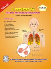 A Treatise on Advance Acupressure / Acupuncture Book By Khemka`s Part -12 Lungs & Airway Disorders  AC-PART-12