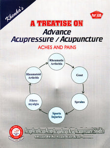A Treatise on Advance Acupressure / Acupuncture Book By Khemka`s Part -22 (ACHES AND PAINS) AC-PART-22